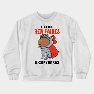 I Like Ren Faires and Capybaras Crewneck Sweatshirt